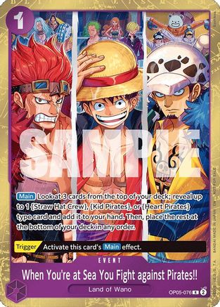 When You're at Sea You Fight against Pirates!! (2025 Pirates League Store Qualifier Winner) (OP05-076) - One Piece Promotion Cards Foil - for just $259.75! 