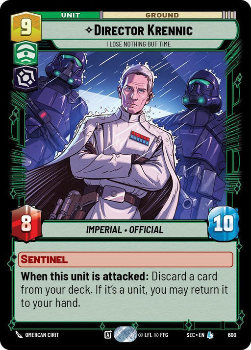 Director Krennic - I Lose Nothing But Time (Foil) (600) (600) [Secrets of Power] - for just $0.90! 