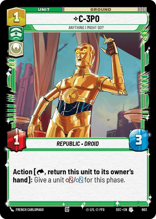 C-3PO - 3PO (603) - Anything I Might Do? (Foil) (603) (603) [Secrets of Power] - for just $0.10! 