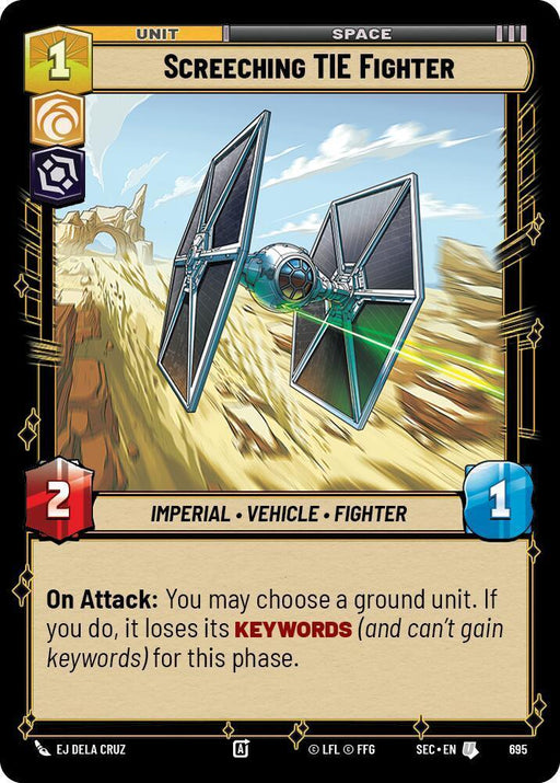 Screeching TIE Fighter (695) (Foil) (695) [Secrets of Power] - for just $0.10! 