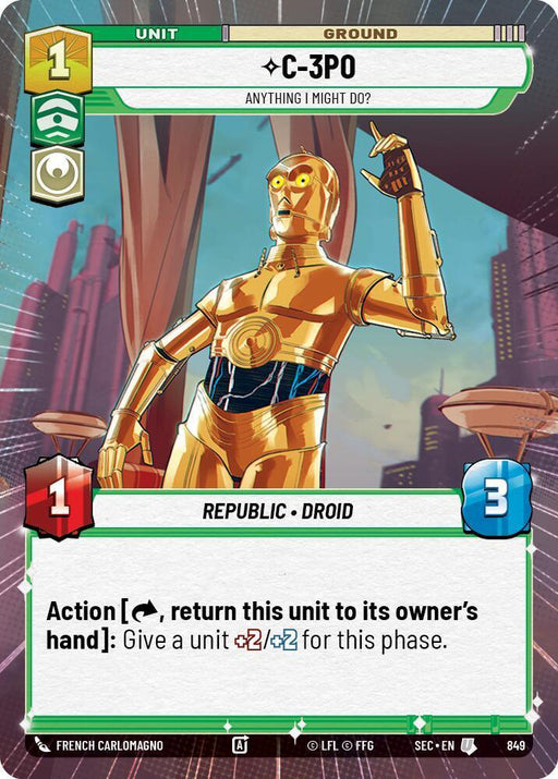 C-3PO - Anything I Might Do? (Hyperspace Foil) (849) (849) [Secrets of Power] - for just $0.20! 