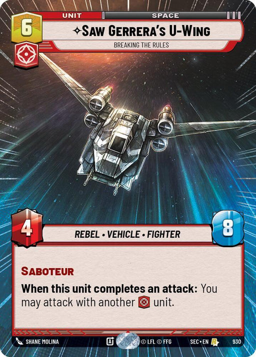 Saw Gerrera's U-Wing - Breaking the Rules (Hyperspace Foil) (930) (930) [Secrets of Power] - for just $0.40! 