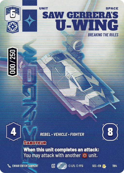 Saw Gerrera's U-Wing - Breaking the Rules (Serialized) (1164) (1164) [Secrets of Power] - for just $39.50! 