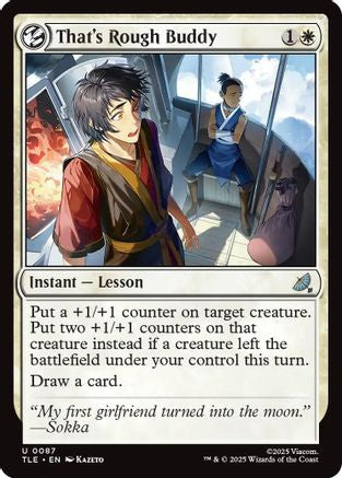 That's Rough Buddy (TLE-087) - Avatar: The Last Airbender: Eternal-Legal Foil - for just $0.44! 