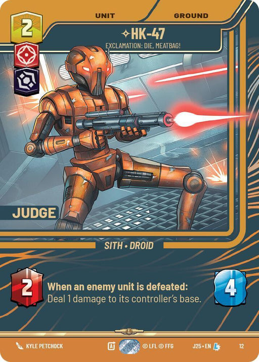 HK-47 - Exclamation: Die, Meatbag! (12) (12) [Judge Promos] - for just $19.10! 