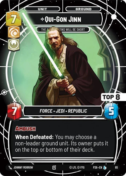 Qui-Gon Jinn - The Negotiations Will Be Short (Top 8) (65) (65) [Sector and Regional Promos: Season 1] - for just $139.40! 
