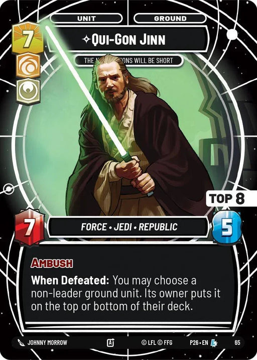 Qui-Gon Jinn - The Negotiations Will Be Short (Top 8) (65) (65) [Sector and Regional Promos: Season 1] - for just $139.40! 