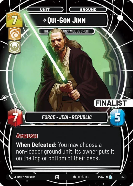 Qui-Gon Jinn - The Negotiations Will Be Short (Finalist) (67) (67) [Sector and Regional Promos: Season 1] - for just $440! 
