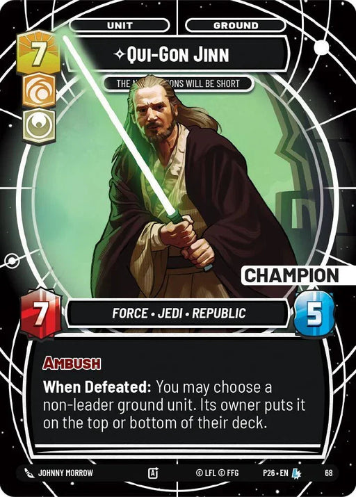 Qui-Gon Jinn - The Negotiations Will Be Short (Champion) (68) (68) [Sector and Regional Promos: Season 1] - for just $700! 