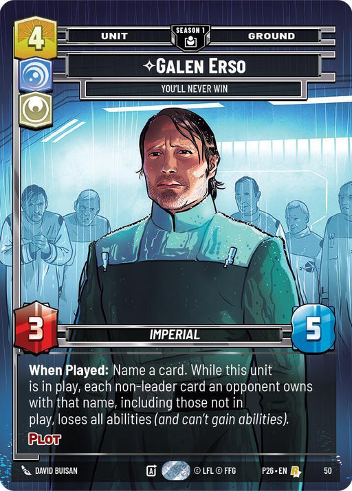 Galen Erso - You'll Never Win (50) (50) [Sector and Regional Promos: Season 1] - for just $7.60! 