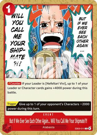 But If We Ever See Each Other Again... Will You Call Me Your Shipmate?!! (EB03-011) - Extra Booster: One Piece Heroines Edition - for just $0.08! 