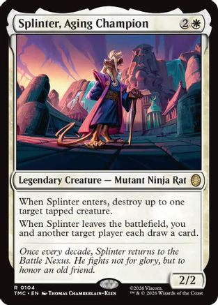 Splinter, Aging Champion (TMC-104) - Commander: Teenage Mutant Ninja Turtles Foil - for just $0.50! 