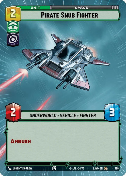 Pirate Snub Fighter (399) (Hyperspace) (399) [A Lawless Time] - for just $0.10! 