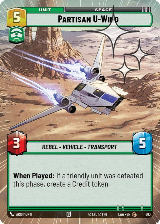 Partisan U-Wing (425) (Hyperspace Foil) (425) [A Lawless Time] - for just $0.10! 