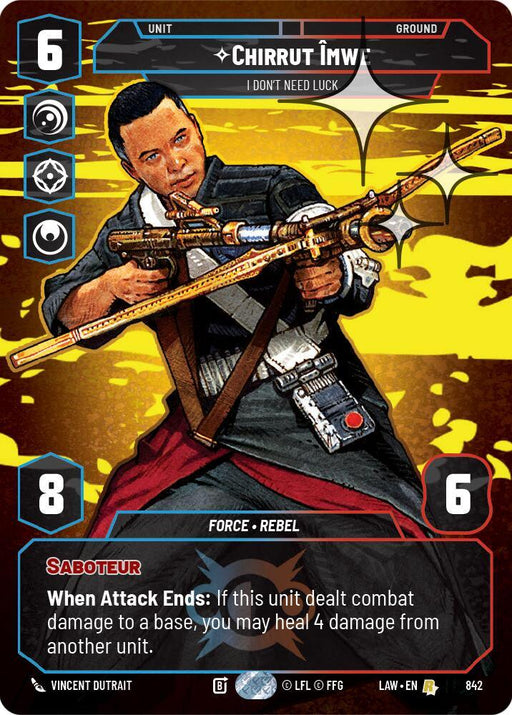 Chirrut Imwe - I Don't Need Luck (Prestige Foil) (842) (842) [A Lawless Time] - for just $1.15! 