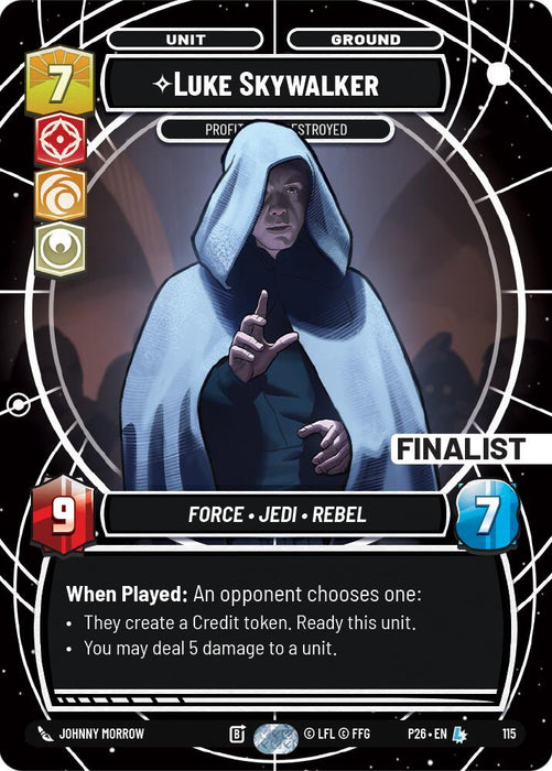 Luke Skywalker - Profit or Be Destroyed (115) (Finalist) (115) [Sector and Regional Promos: Season 1] - for just $0.10! 
