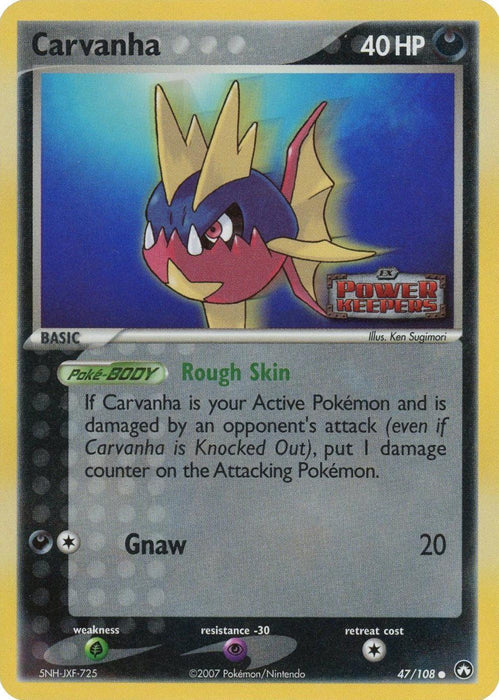 Carvanha (47/108) (Stamped) [EX: Power Keepers] - for just $1.85! 