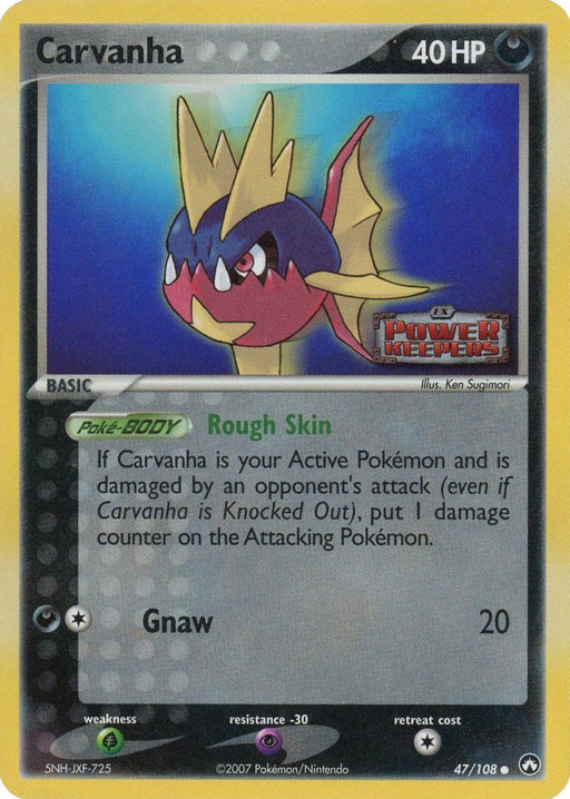 Carvanha (47/108) (Stamped) [EX: Power Keepers] - for just $2! 