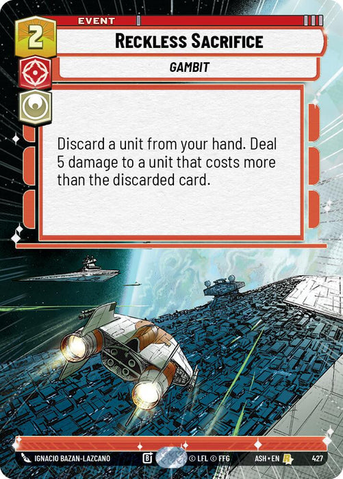 Reckless Sacrifice (427) (Hyperspace) (427) [Ashes of the Empire] - for just $0.75! 