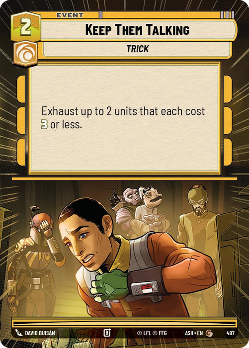 Keep Them Talking (497) (Hyperspace) (497) [Ashes of the Empire] - for just $0.10! 