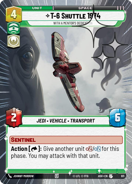 T-6 Shuttle 1974 - With a Mentor's Dedication (611) (Hyperspace Foil) (611) [Ashes of the Empire] - for just $0.30! 