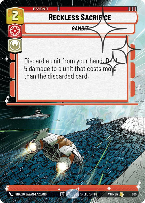 Reckless Sacrifice (665) (Hyperspace Foil) (665) [Ashes of the Empire] - for just $1.25! 