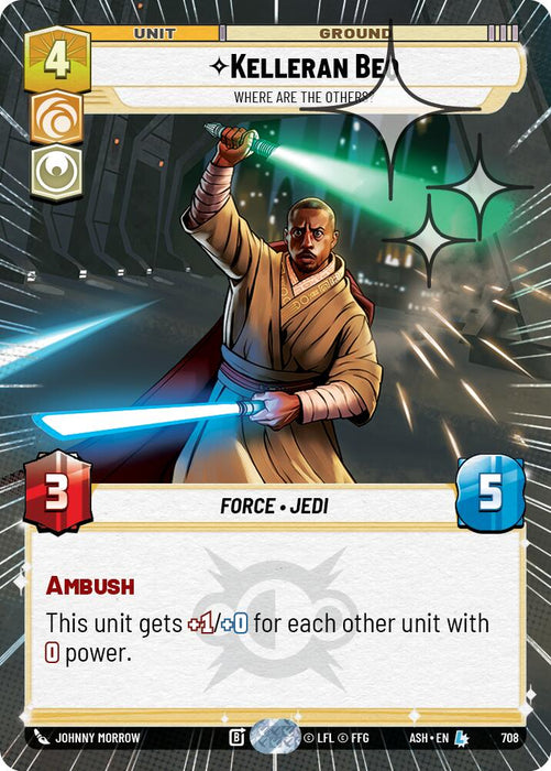Kelleran Beq - Where are the Others? (708) (Hyperspace Foil) (708) [Ashes of the Empire] - for just $2.90! 