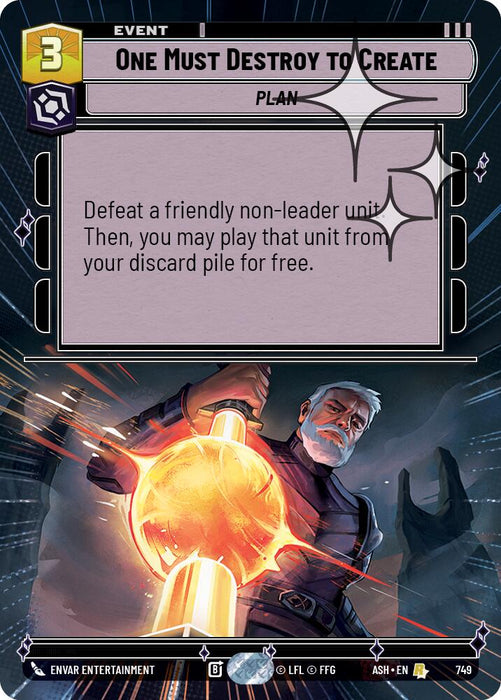 One Must Destroy to Create (749) (Hyperspace Foil) (749) [Ashes of the Empire] - for just $1.05! 