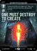 One Must Destroy to Create (816) (Prestige) (816) [Ashes of the Empire] - for just $1.60! 