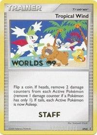 Tropical Wind (DP48) (Worlds 2009 Staff) [Diamond & Pearl: Black Star Promos] - for just $280! 