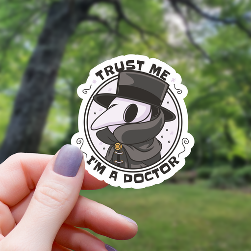 Trust Me I'm A Plague Doctor Sticker - 3" - for just $3.50! 