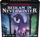 D&D: Bedlam in Neverwinter - for just $39.99! 