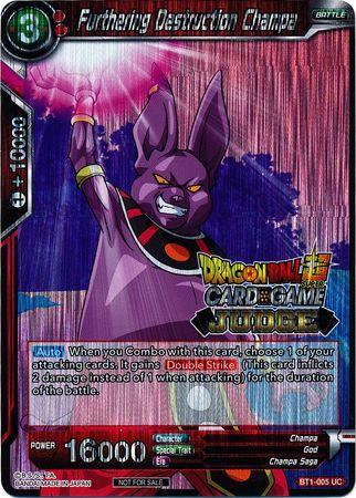 Furthering Destruction Champa (BT1-005) [Judge Promotion Cards] - for just $0.25! 
