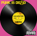 Punk Is Dead - for just $37.99! 