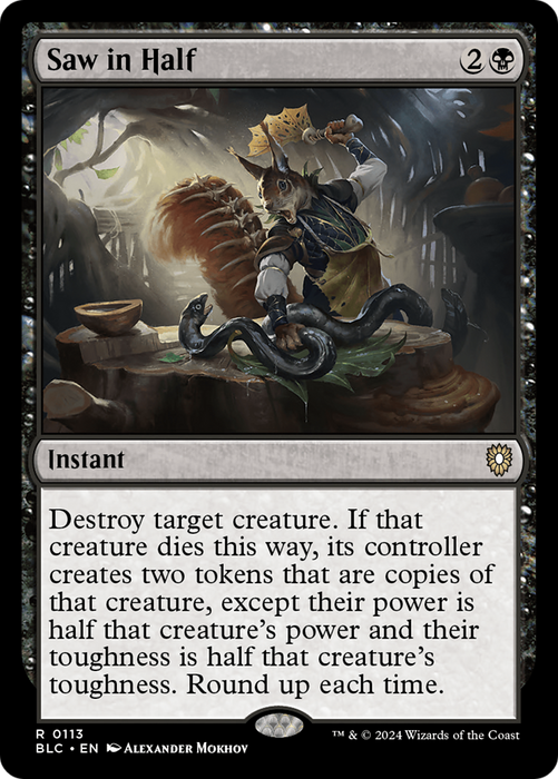 Saw in Half (BLC-113) - Bloomburrow Commander - for just $1.55! 