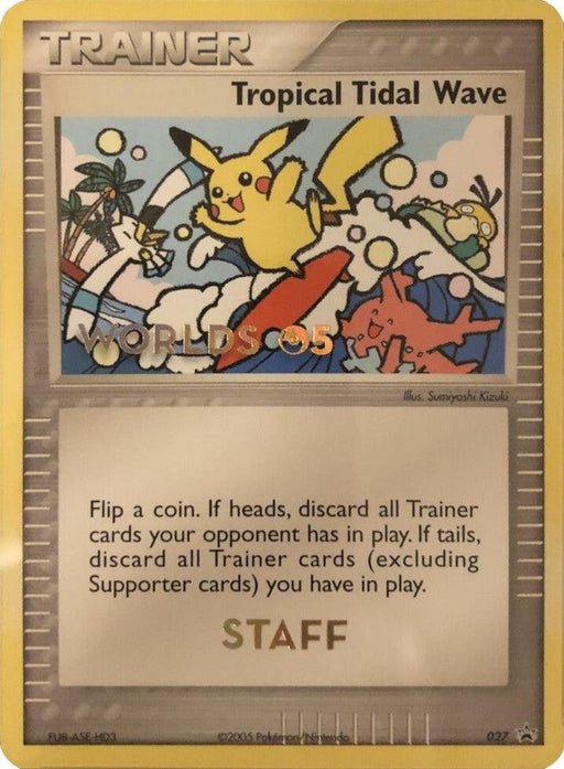 Tropical Tidal Wave (027) (Worlds 2005 Staff) [Nintendo: Black Star Promos] - for just $440! 