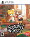 Goodbye World (PlayStation 5) - Just $0! Shop now at Retro Gaming of Denver