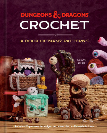 Dungeons & Dragons Crochet - A Book of Many Patterns - for just $29.99! 