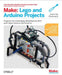 Make: Lego and Arduino Projects - Print - for just $34.99! 