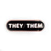 Pride Pals Pronoun Enamel Pin - They/Them (Black) - for just $10! 