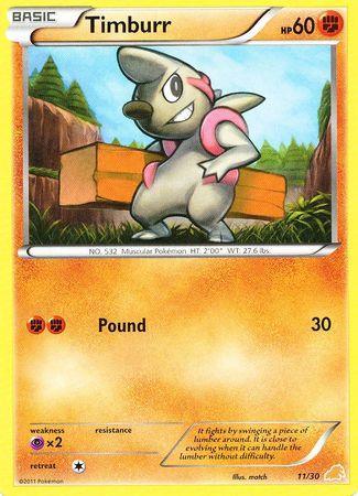 Timburr (11/30) [Black & White: Trainer Kit - Excadrill] - for just $0.10! 