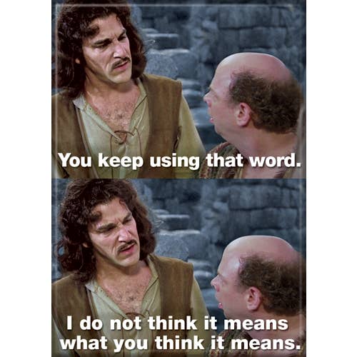 Princess Bride: What You Think It Means Magnet - 2.5" x 3.5" - for just $4.49! 