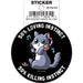 Tobe Fonseca: 50% Loving Instinct 50% Killing Instinct Cat Die Cut Vinyl Sticker - 3" - for just $3! 