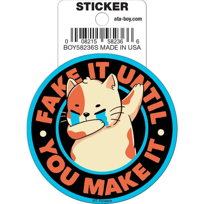 Tobe Fonseca: Fake It Until You Make It Cat Die Cut Vinyl Sticker - 3" - for just $3! 