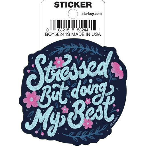 Tobe Fonseca: Stressed But Doing My Best Die Cut Vinyl Sticker - 3" - for just $3! 