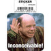 Ata-Boy Stickers: Die Cut Vinyl Sticker - 3" - Princess Bride - Vizzini - Inconceivable - for just $2.99! 