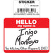 Ata-Boy Stickers: Die Cut Vinyl Sticker - 3" - Princess Bride - Inigo Montoya - Name Tag - for just $2.99! 