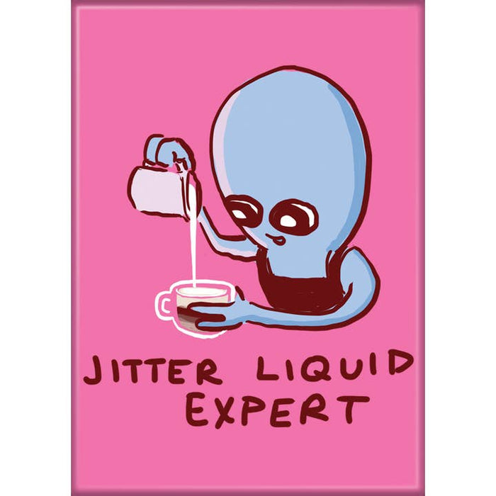 Strange Planet: Jitter Liquid Expert Magnet - for just $4.49! 
