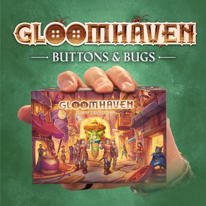 Gloomhaven: Buttons & Bugs - for just $29.99! 