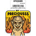 Lord of the Rings: Gollum My Precious Die Cut Vinyl Sticker - 3" - for just $3! 